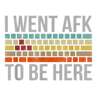 Funny Gift For A Pc Gamer I Went Afk To Be Here T Shirt T Shirt Unisex Hoodie | Artistshot