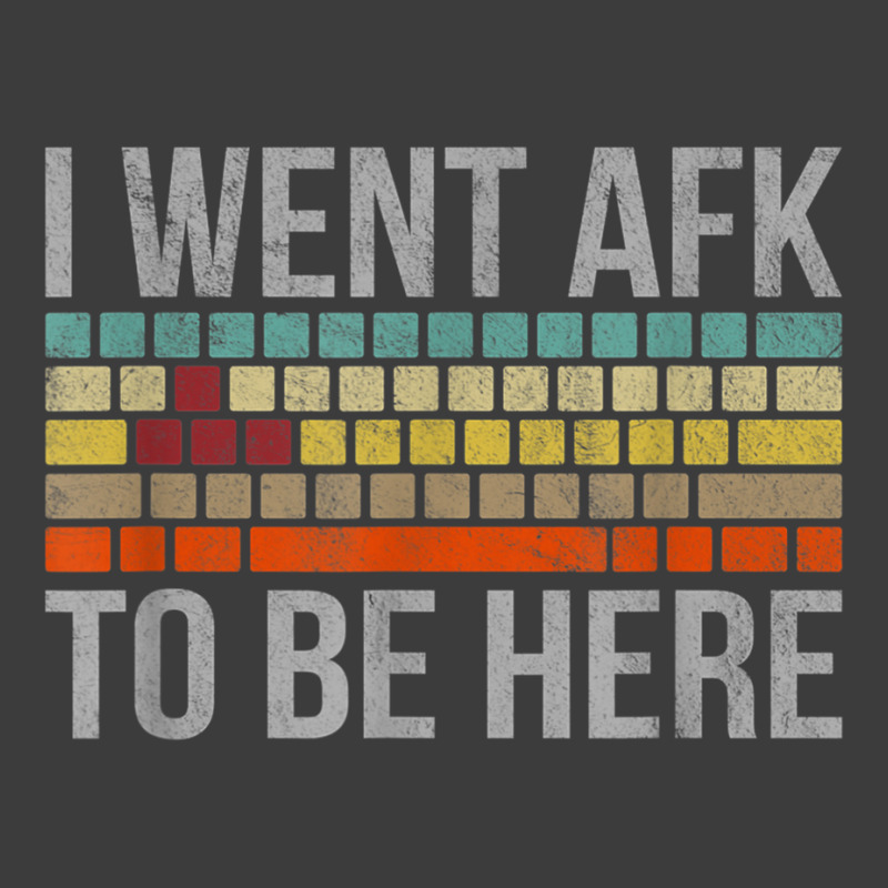 Funny Gift For A Pc Gamer I Went Afk To Be Here T Shirt T Shirt Men's Polo Shirt | Artistshot