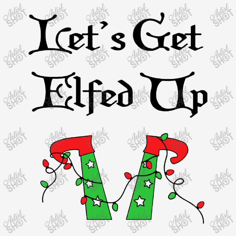 Let's Get Elfed Up Toddler Hoodie by Mito Pict | Artistshot