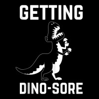 Getting Dino Sore Funny T Rex Dinosaur Workout Tank Top Fleece Short | Artistshot