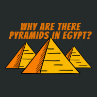 Why Are There Pyramids In Egypt  Good Conversation Starter Women's Triblend Scoop T-shirt | Artistshot