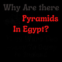 Why Are There Pyramids In Egypt  They Were Too Heavy To Carry To Engla Adjustable Cap | Artistshot