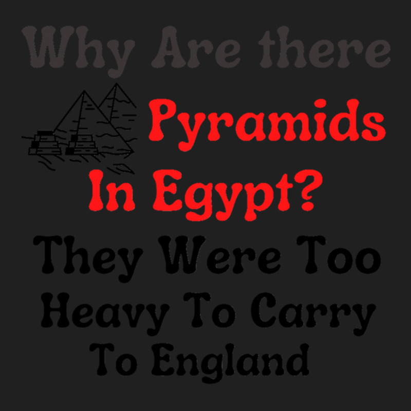 Why Are There Pyramids In Egypt  They Were Too Heavy To Carry To Engla Ladies Polo Shirt by cm-arts | Artistshot