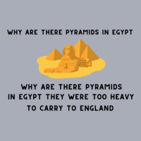 Why Are There Pyramids In Egypt - Why Are There Pyramids In Egypt They Tank Dress | Artistshot