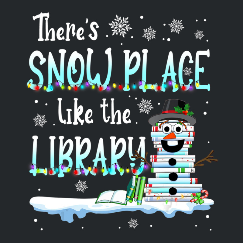 Librarian There's Snow Place Like The Library Christmas Snow Crewneck Sweatshirt by cm-arts | Artistshot