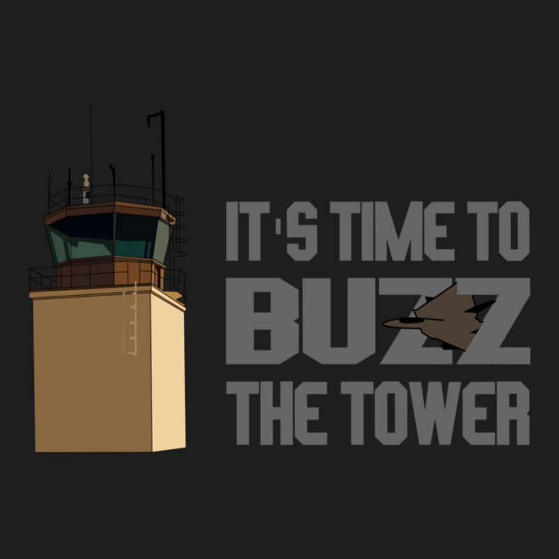 It_s Time To Buzz The Tower V2 Classic T-shirt by cm-arts | Artistshot