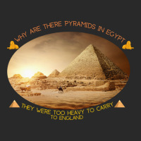 Why Are There Pyramids In Egypt They Were Too Heavy To Carry To Englan Printed Hat | Artistshot