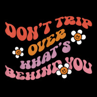 Don't Trip Over Whats Behind You Daisy Flower T Shirt Lightweight Hoodie | Artistshot