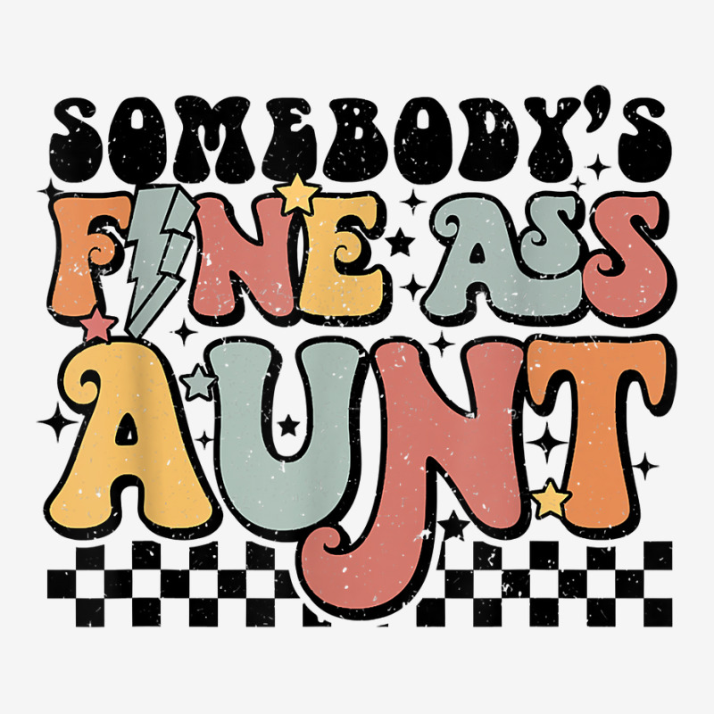 Somebody's Fine Ass Aunt Retro Funny Matching Family T Shir Classic T-shirt | Artistshot