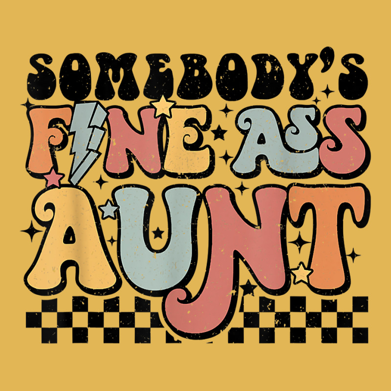 Somebody's Fine Ass Aunt Retro Funny Matching Family T Shir Vintage Hoodie And Short Set | Artistshot