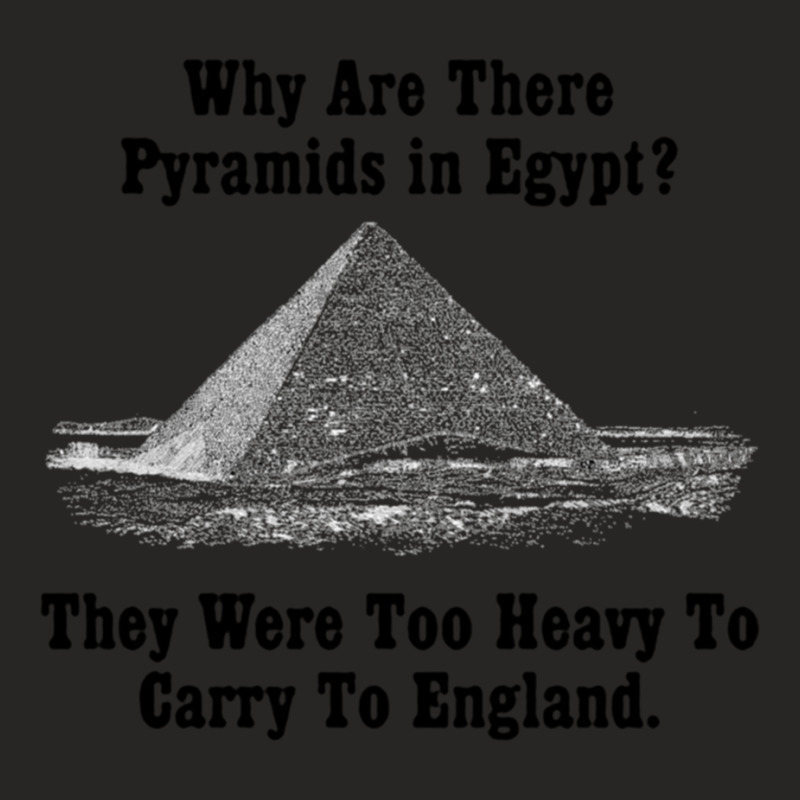 Where Are The Pyramids In Egypt Why Were Too Heavy To Carry To England Ladies Fitted T-Shirt by cm-arts | Artistshot