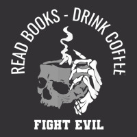 Read Books Drink Coffee Fight Evil Vintage Short | Artistshot