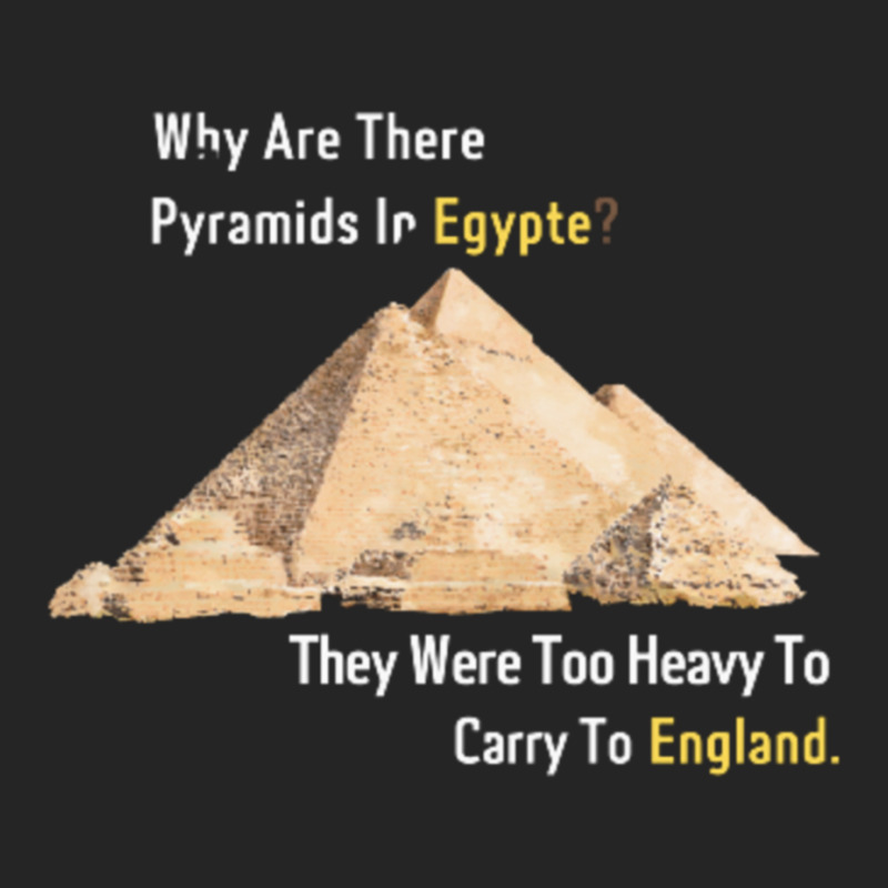 Why Are There Pyramids In Egypt They Were Too Heavy Unisex Hoodie | Artistshot