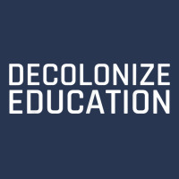 Decolonize Education Indigenous Native American Teach Latinx T Shirt Men Denim Jacket | Artistshot