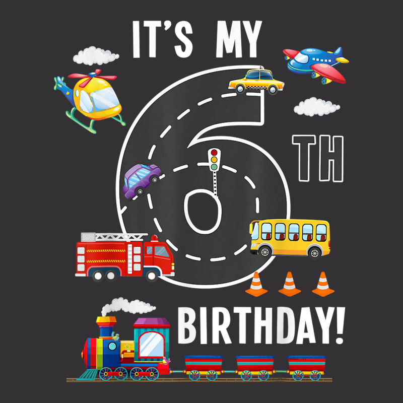 Its My 6th Birthday Boy 6 Bday Train Car Fire Truck Airplane T Shir Vintage Hoodie And Short Set | Artistshot