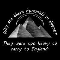 Why Are There Pyramids In Egypt They Were Too Heavy To Carry To Englan Men's Long Sleeve Pajama Set | Artistshot