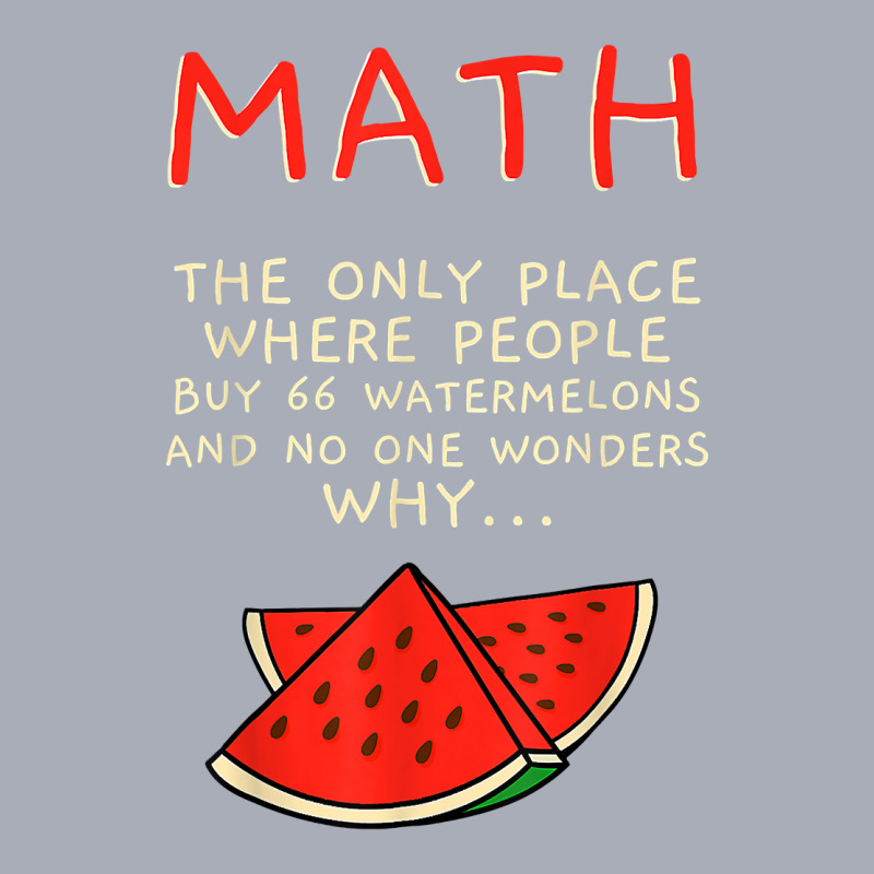 Math And Watermelons Mathematics Calculation Numbers T Shirt Tank Dress by woxyfogaegae36 | Artistshot