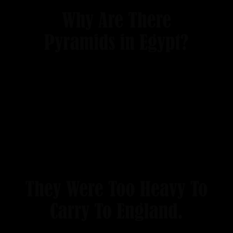 Why Are There Pyramids In Egypt They Were Too Heavy To Carry To Englan Adjustable Cap | Artistshot