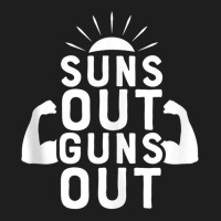 Suns Out Guns Out Funny Beach Summer Vacation For Men Women Tank Top Classic T-shirt | Artistshot