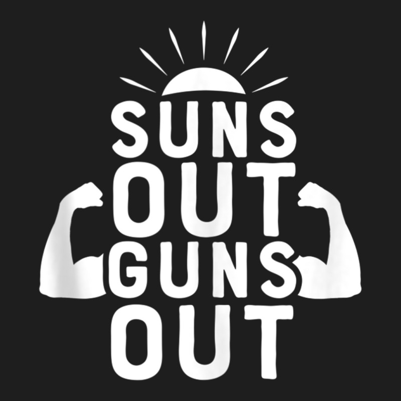 Suns Out Guns Out Funny Beach Summer Vacation For Men Women Tank Top Classic T-shirt | Artistshot