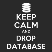 Keep Calm And Drop Database Printed Hat | Artistshot