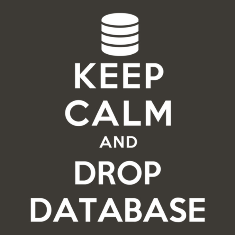 Keep Calm And Drop Database Bucket Hat by CindyBriner | Artistshot