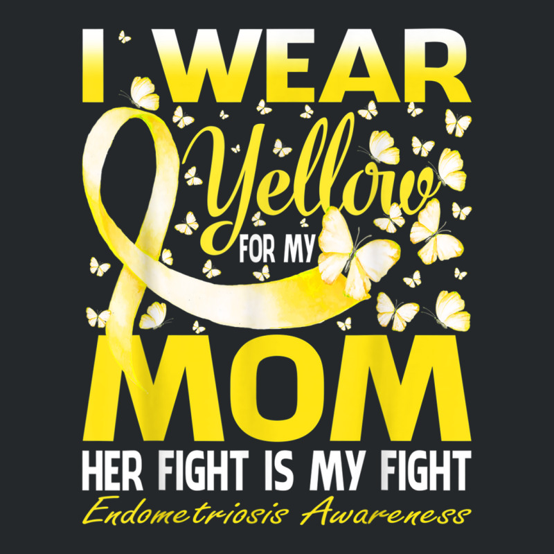 I Wear Yellow For My Mom Endometriosis Awareness T Shirt Crewneck Sweatshirt by cm-arts | Artistshot