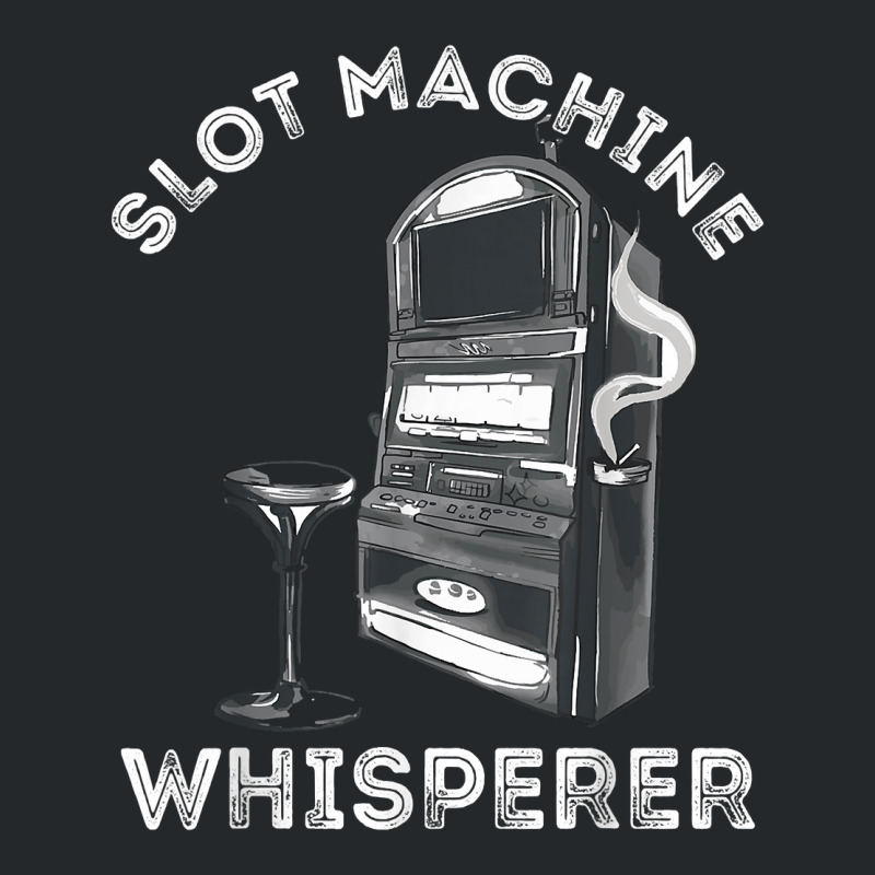 Slot Machine Whisperer Casino Player Gambling Gaming Machine T Shirt Crewneck Sweatshirt | Artistshot