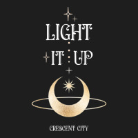 Light It Up - Crescent City Classic T-shirt | Artistshot