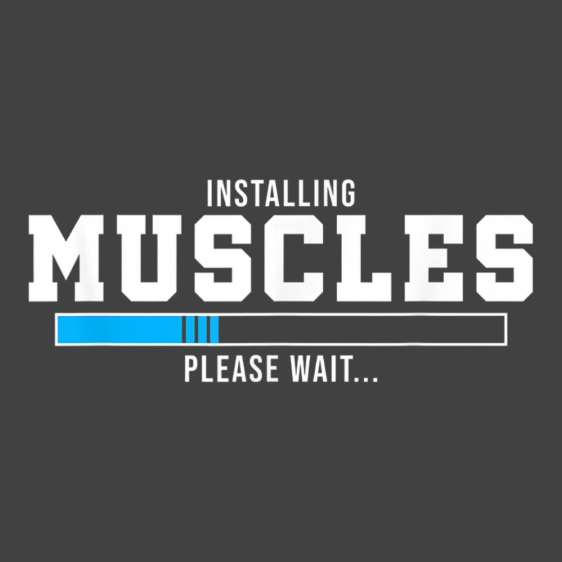 Installing Muscles Please Wait Gym Workout Men Women T Shirt Vintage T-Shirt by cm-arts | Artistshot