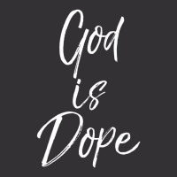 God Is Dope Cute Christian For Teens Vintage Hoodie | Artistshot