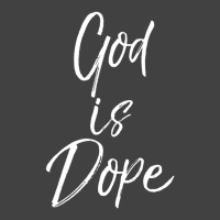 God Is Dope Cute Christian For Teens Vintage T-shirt | Artistshot