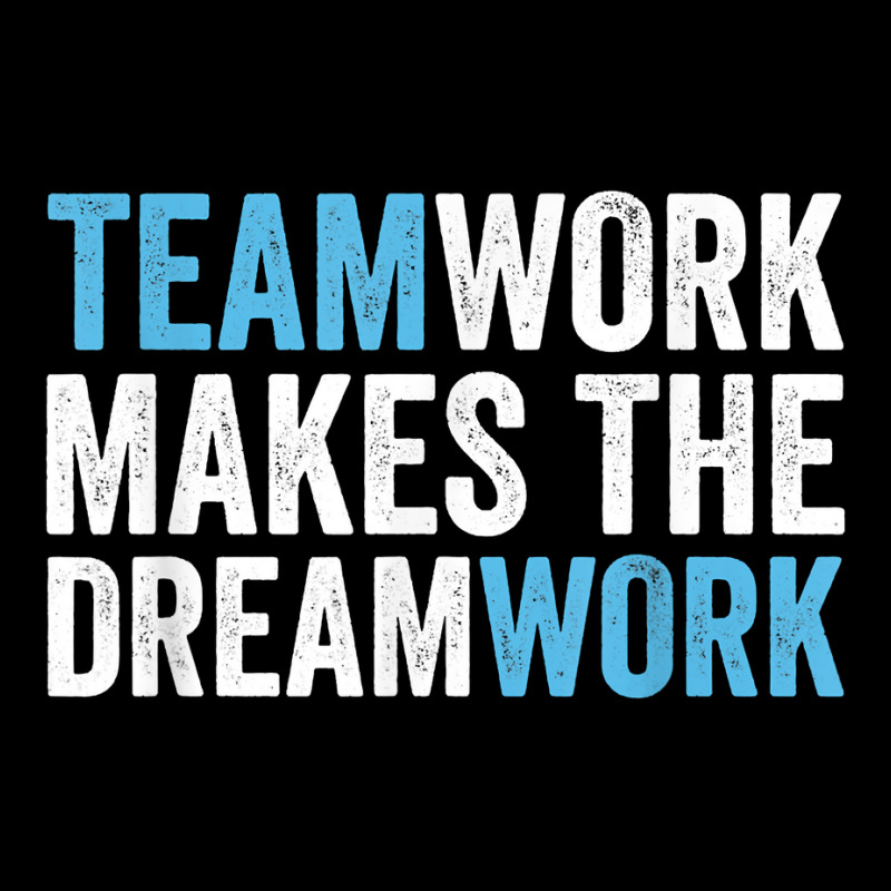 Team Work Makes The Dream Work  Teamwork T Shirt Lightweight Hoodie by cm-arts | Artistshot