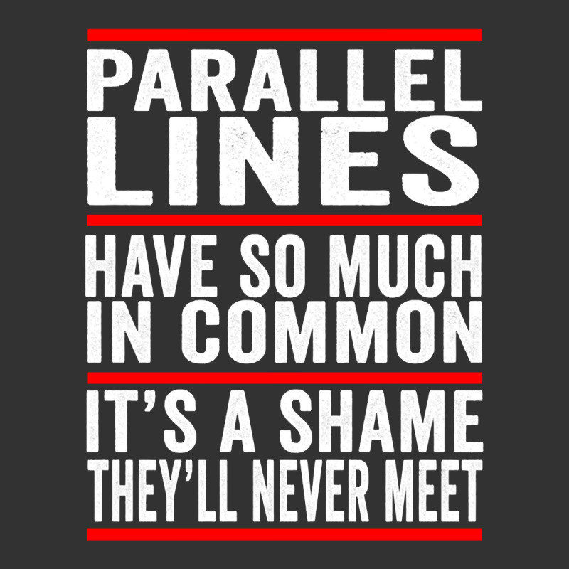 Parallel Lines Have So Much In Common Funny Math Pullover Hoodie Baby Bodysuit by woxyfogaegae36 | Artistshot