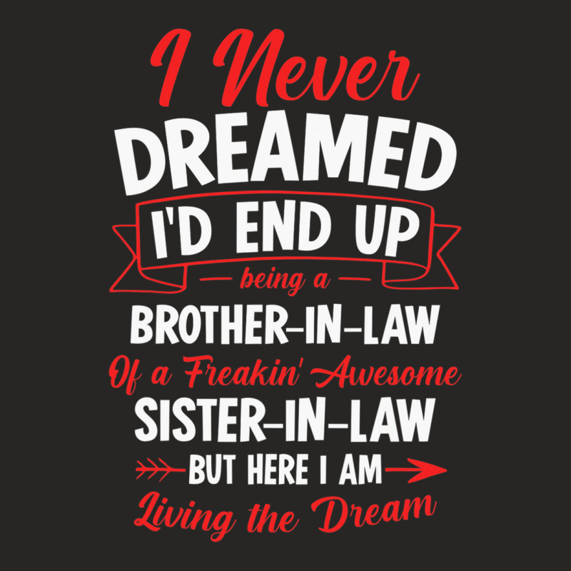 Being A Brotherinlaw Of A Freakin  Awesome Sisterinlaw Ladies Fitted T-Shirt by Marybeth890 | Artistshot