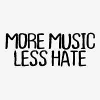 Womens More Music Less Hate Funny Sarcastic Novelty Minimal T Shirt Ladies Fitted T-shirt | Artistshot