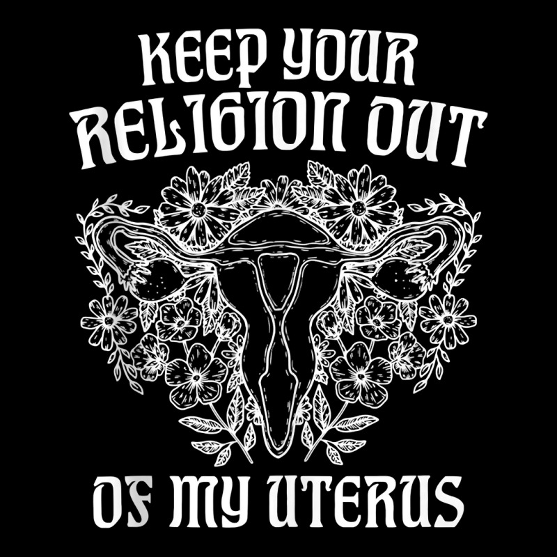 Keep Your Religion Out Of My Uterus Funny Pros Choices Tank Top Pocket T-shirt | Artistshot