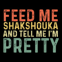 Feed Me Shakshouka And Tell Me I'm Pretty   Israeli Foodie Adjustable Cap | Artistshot