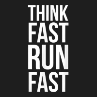 Think Fast Run Fast Shirt For Running Track Cross Country T Shirt Classic T-shirt | Artistshot