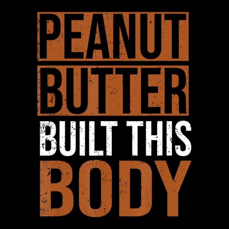 Peanut Butter Built This Body, Peanut Butter Lover Unisex Jogger | Artistshot