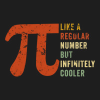 Pi Like A Regular Number But Infinitely Cooler  (10) Classic T-shirt | Artistshot