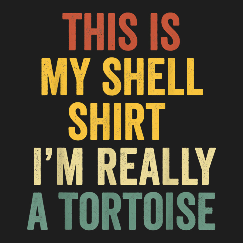 This My Shell Shirt I'm Really A Tortoise Halloween Tortoise T Shirt Classic T-shirt by cm-arts | Artistshot