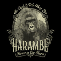 Harambe, The Harambe, Forever In Our Hearts, He Die So We May Need, Ha Zipper Hoodie | Artistshot