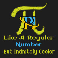 Pi Like A Regular Number But Infinitely Cooler (12) Classic T-shirt | Artistshot