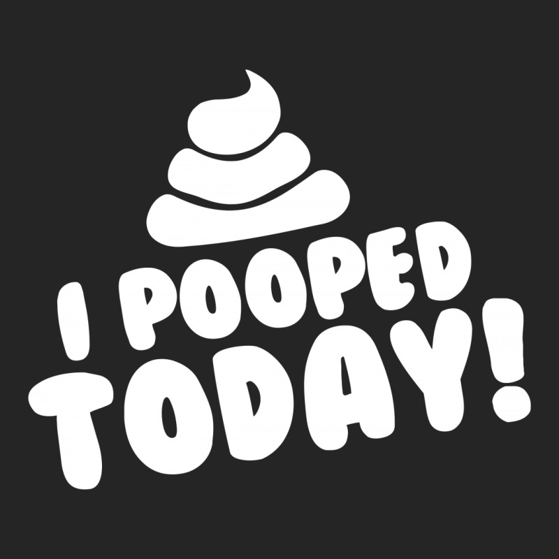 I Pooped Today Unisex Hoodie | Artistshot
