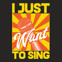 I Just Want To Sing Ladies Fitted T-shirt | Artistshot