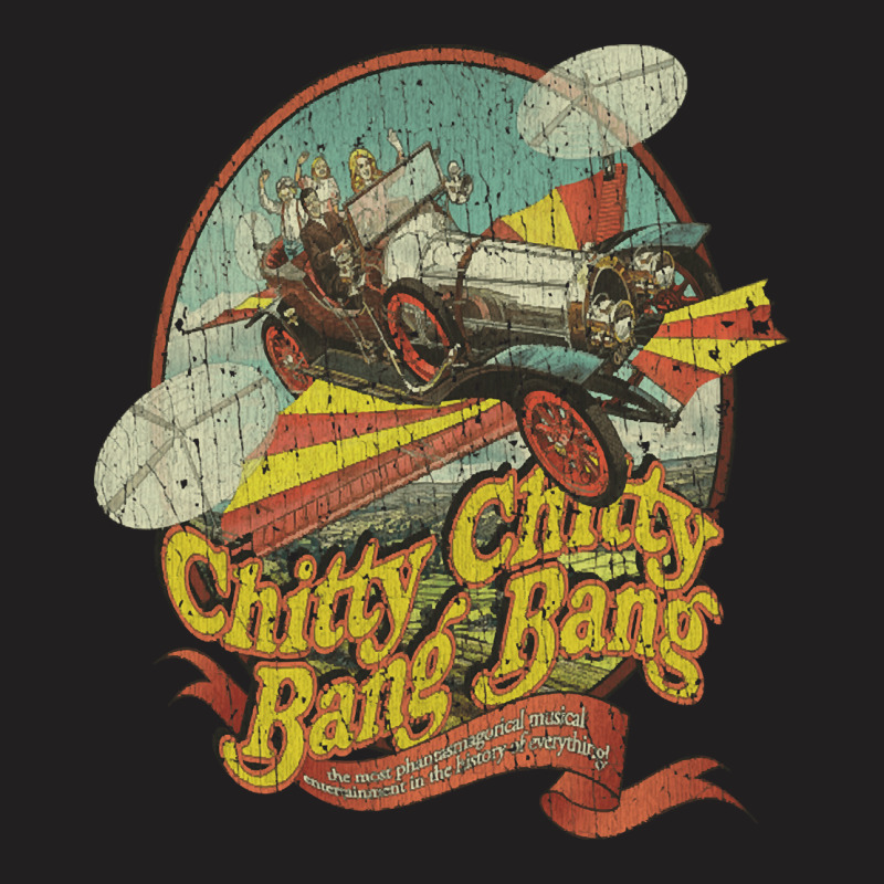 Chitty Chitty Bang Bang, Chitty, Bang, Chitty Chitty Bang Bang Art, Ch T-shirt | Artistshot