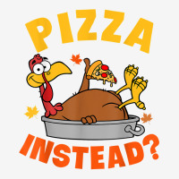 Pizza Instead Turkey Autumn Fall Y'all Thanksgiving Retro T Shirt Adjustable Cap | Artistshot