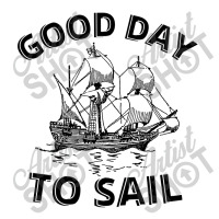 Good Day To Sail Zipper Hoodie | Artistshot