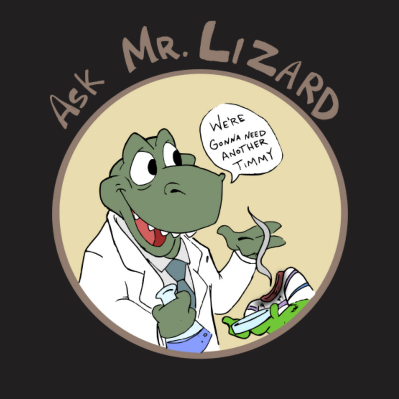 Ask Mr. Lizard T-shirt | Artistshot